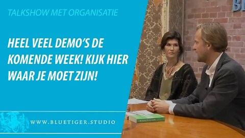 De komende week een hele reeks demo's; komt allen!