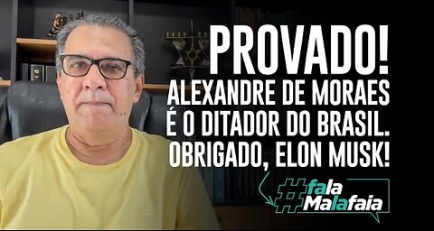 PROVADO! Alexandre de Moraes é o ditador do Brasil. Obrigado, Elon Musk!