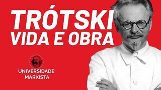 A vida e a obra de Leon Trótski, por Rafael Dantas - Universidade Marxista nº 534