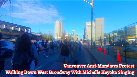 Walking Down West Broadway With Vocals From Michelle Heyoka: Vancouver Anti-Mandates Protest