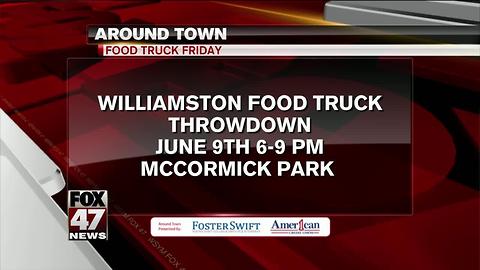 Around Town 6/7/17: Williamston Food Truck Throwdown