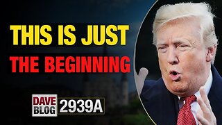 X22 REPORT EP.2939A / DAVEBLOG 2939A UPDATE TODAY - THIS IS JUST THE BEGINNING - TRUMP NEWS