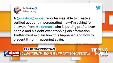 Tipping Point - Ed Markey Threatens Elon Musk After Twitter Checkmark Hoax