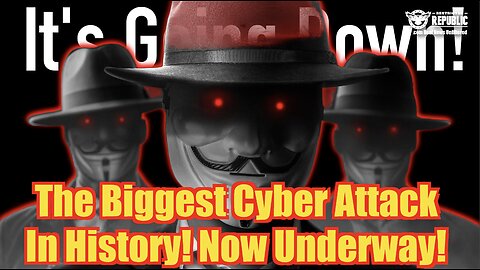 It’s Going DOWN! “The Biggest Cyber Attack In History!” Now Underway!