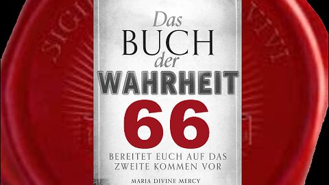 Was werdet ihr während der Warnung und Gebet um Vergebung erfahren - (Buch der Wahrheit Nr 66)