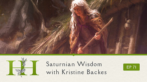 Saturnian Wisdom with Kristine Backes - Ep. 71 - The Healing Home