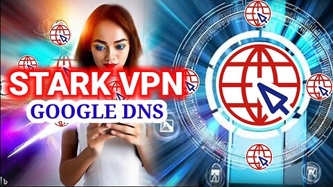 Set Up Stark VPN Reload with Google DNS for Online Safety!"