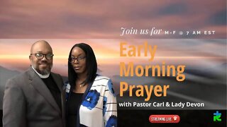 Early morning prayer with Pastor Carl & Lady Devon Mitchell