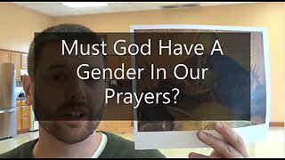 Must God Have A Gender In Our Prayers?