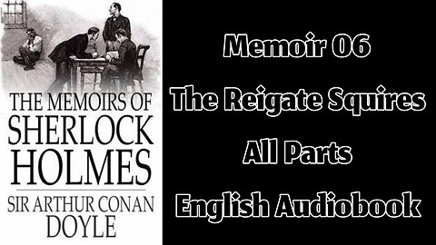Memoir 06 - The Reigate Squires by Sir Arthur Conan Doyle || English Audiobook