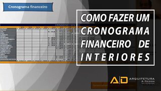 Como fazer um cronograma financeiro de obra de interiores