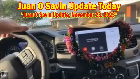 Juan O Savin Update Today Nov 28: "Juan O Savin Update, November 28. 2023"