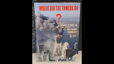 Dr. Judy Wood - WHERE DID THE TOWERS GO?