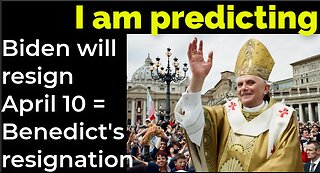 I am predicting: Biden will resign April 10 = Benedict's resignation prophecy