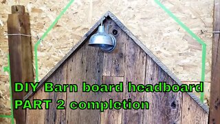 Barnwood Headboard Part 2 - DIY Wood Salvage & Construction