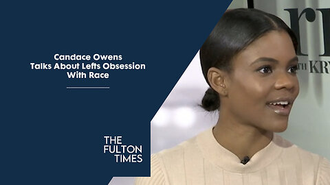 Candace Owens Talks About Lefts Obsession With Race