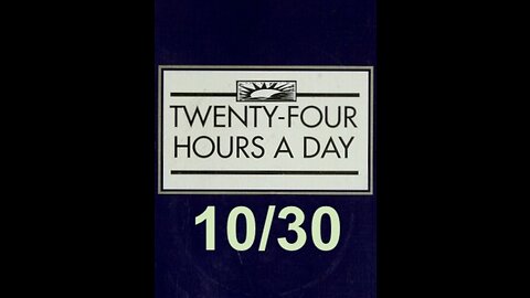 Twenty-Four Hours A Day Book Daily Reading – October 30 - A.A. - Serenity Prayer & Meditation