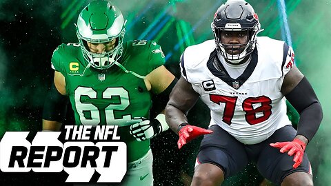 Eagles Center Jason Kelce + Texans Tackle Laremy Tunsil join The NFL report! | The NFL Report