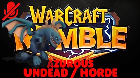 WarCraft Rumble - Azurous - Undead + Horde