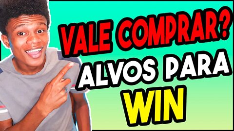 WIN VALE COMPRAR? ALVOS PARA PARA WIN 🚀🚀