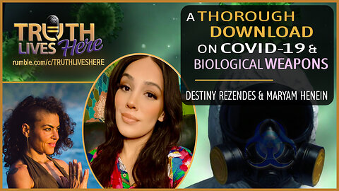 A Thorough Download on COVID-19 & Biological Weapons With Destiny Rezendes
