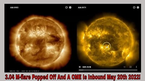 Strong 3.04 M-flare Popped Off And CME Earthbound May 20th 2022!