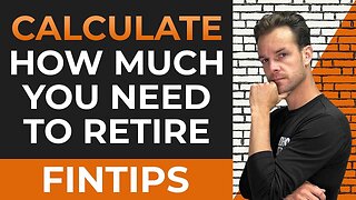 How To Calculate Exactly How Much You Need To Retire