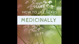'How to use herbs medicinally'