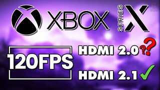 Can Xbox Series X do 120FPS over HDMI 2.0?