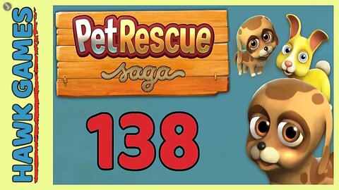 Pet Rescue Saga Level 138 Super Hard - 3 Stars Walkthrough, No Boosters