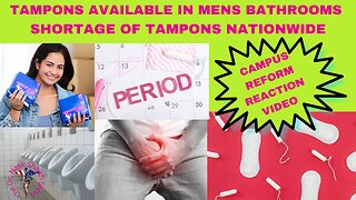 REACTION VIDEO Tampon Shortage for Women Across America But Men's Bathrooms Are Fully Stocked