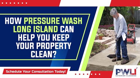Pressure Washing Long Island Clean Your Building to Increase Visibility