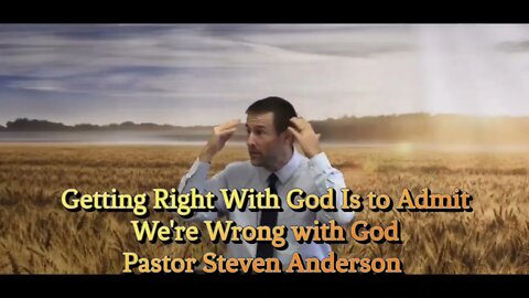 Getting Right With God, Is to Admit We're Wrong with God | Pastor Anderson | Sermon Clip