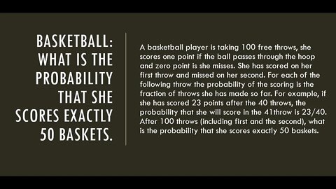 Probability interview(hard): Basketball what is the probability that she scores exactly 50 baskets