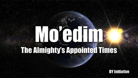 Mo'edim | The Almighty's Appointed Times