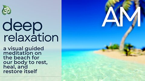 Deep Relaxation Meditation Guided