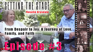 From Despair to Joy: A Journey of Love, Family, and Faith - Setting the Stage Ep. 3