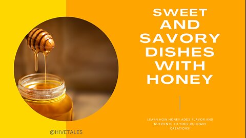 How I Use Honey in Every Dish: Savory to Sweet!
