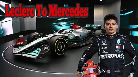 Leclerc Is Going To Mercedes In 2025!