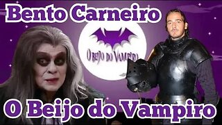 Zorra Total; Bento Carneiro, o Beijo do Vampiro 😮