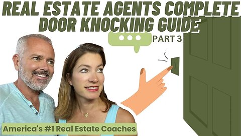 Real Estate Agents Complete Door Knocking Guide (Part 3)