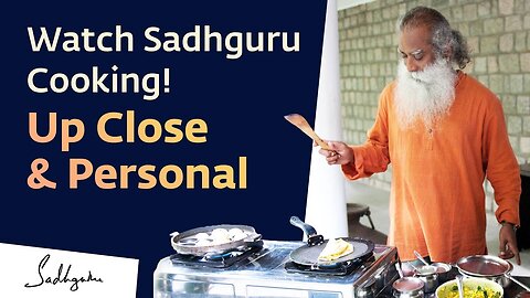 Watch Sadhguru cooking as the Master turns Master-Chef