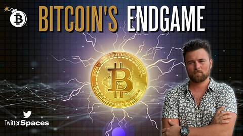 This is Bitcoin’s Endgame - Are You Ready?
