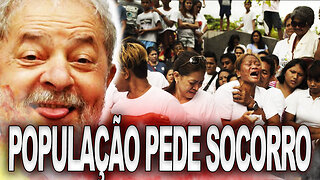 EFEITO LULA!!! POPULAÇÃO COMEÇA PEDIR SOCORRO