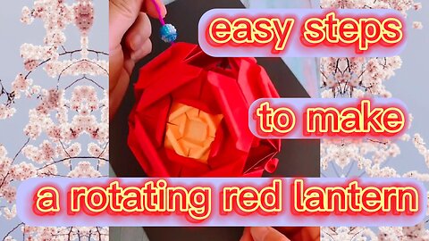 Easy To Make a Rotating Red Lentern From Paper