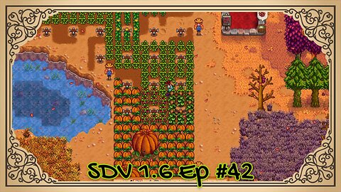 The Meadowlands Episode #42: Very Plump Pumpkins! (SDV 1.6 Let's Play)