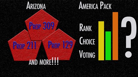 America Pack Propositions and Rank Choice Voting