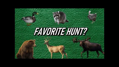 What's your favorite animal to hunt? Hunting season is almost here!