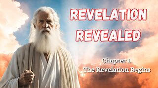 Revelation 1 - Unveiling the Glorious Vision