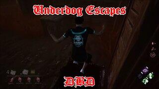 Dbd Underdog Escapes